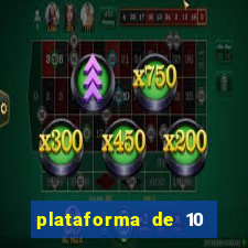 plataforma de 10 reais tigre